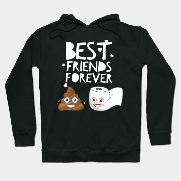 Best Friends Forever Poop And Toilet Roll to Bff - Gift For Friends Forever Hoodie by giftideas